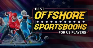Top Offshore Sportsbooks Betting Bonuses and Promotions